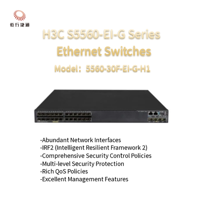 H3C S5560-EI-G Serisi 5560-30F-EI-G-H1 Yüksek Performanslı Ethernet anahtarları