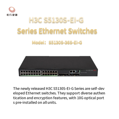 H3C S5130S-EI-G Serisi S5130S-36S-EI-G Yüksek performanslı Ethernet anahtarları