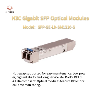 H3C Gigabit SFP Optik Modülleri Düşük Güç Tüketimi ve SFP-GE-LX-SM1310-S sıcak değiştirilebilir