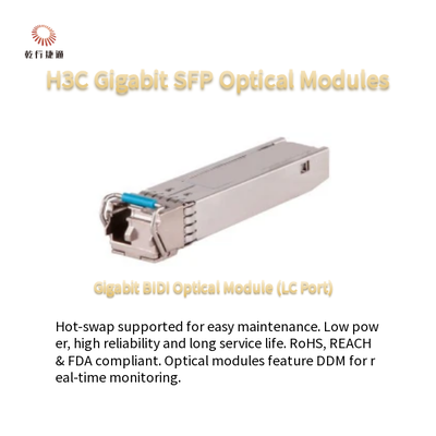 H3C Gigabit SFP Optik Modülleri Düşük Güç Tüketimi ve SFP-GE-LX-SM1310-S sıcak değiştirilebilir