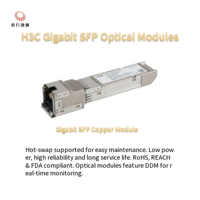 H3C Gigabit SFP Optik Modülleri Düşük Güç Tüketimi ve SFP-GE-LX-SM1310-S sıcak değiştirilebilir